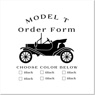 Model T Order Form - Any Color So Long As Its Black Posters and Art